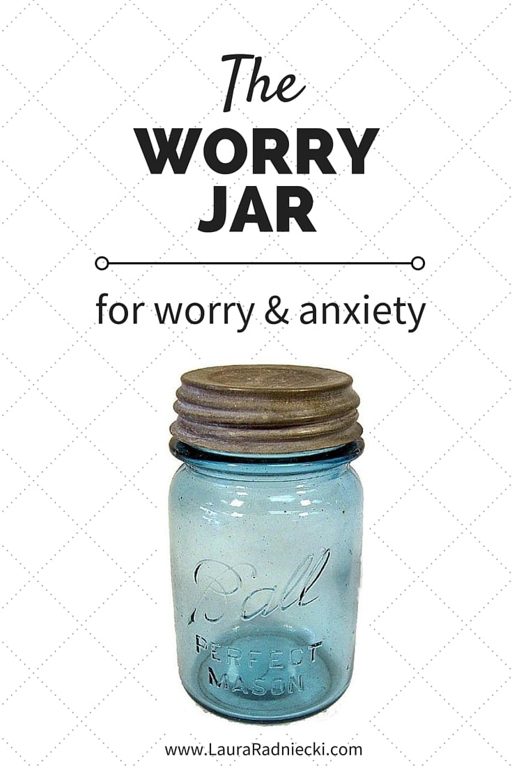 The Worry Jar - A technique for worry and anxiety