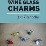 DIY Tutorial- How To Make Wine Glass Charms