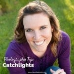Photography Tip- Catchlights