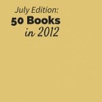 50 Books in 2012 - July Recap