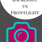 Backlight vs Frontlight |Photography Tip