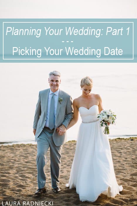 Planning Your Wedding: Part 1 - Picking Your Wedding Date