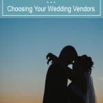 Wedding Planning Tip - Choosing Your Wedding Vendors
