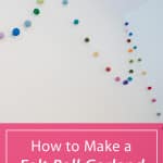 DIY Felt Ball Garland - A DIY Tutorial