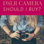 What Kind of DSLR Should I Buy? | Photography Equipment Guide and Recommendations | Laura Radniecki