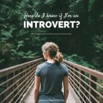 How Do I Know If I'm An Introvert - What is an Introvert?
