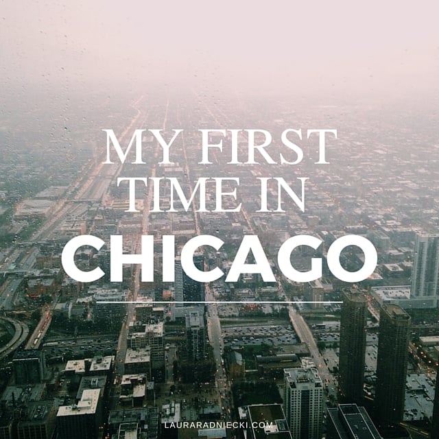 My First Time in Chicago - Laura Radniecki