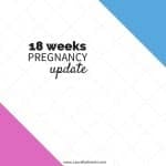 18 Weeks Pregnancy Update