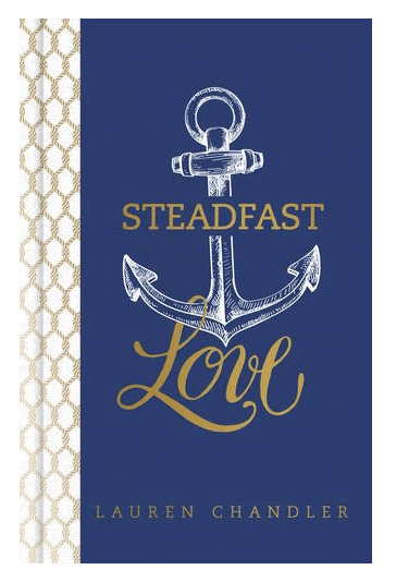 Steadfast Love | A Book Review
