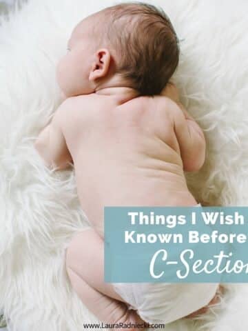 Things I Wish I'd Known Before My C-Section - C-Section Birth Plan