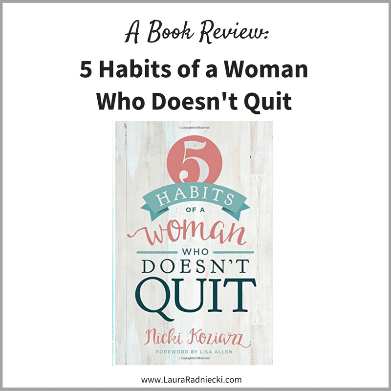 5 Habits of a Woman Who Doesn’t Quit – Book Review