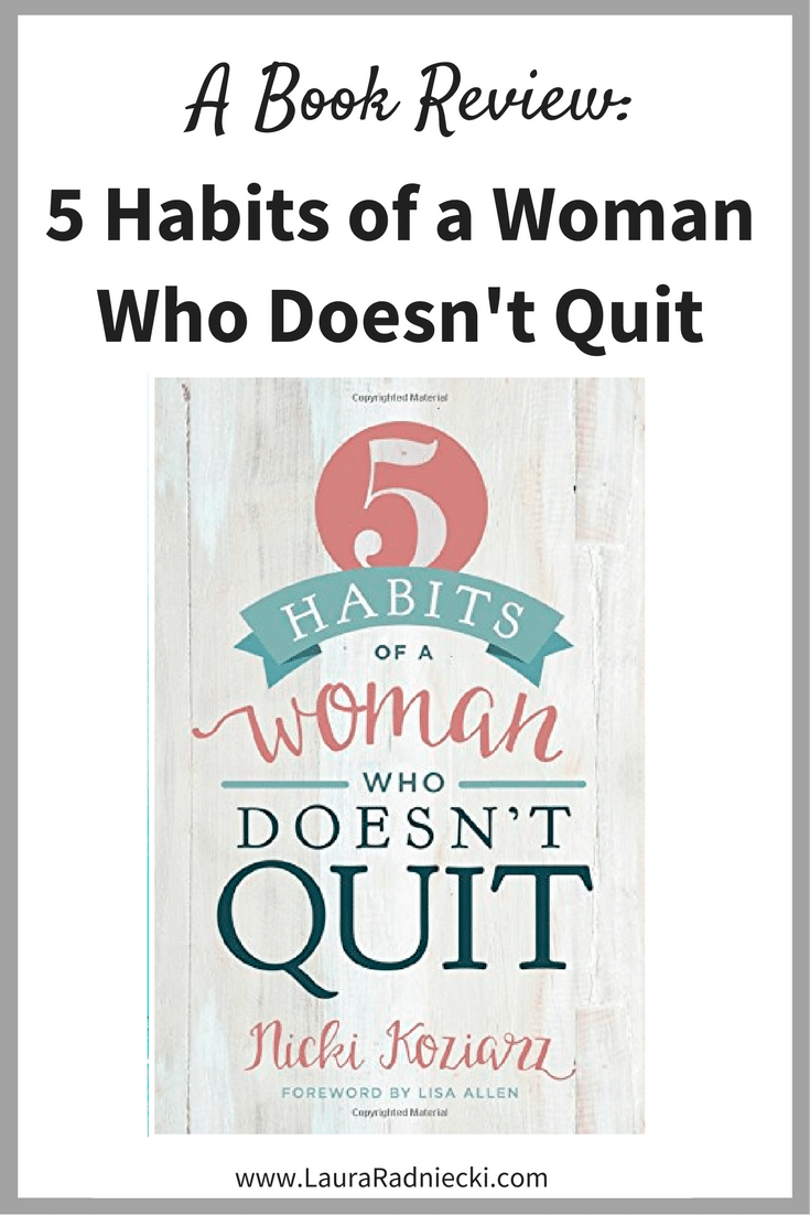 5 Habits of a Woman Who Doesn't Quit Book Review
