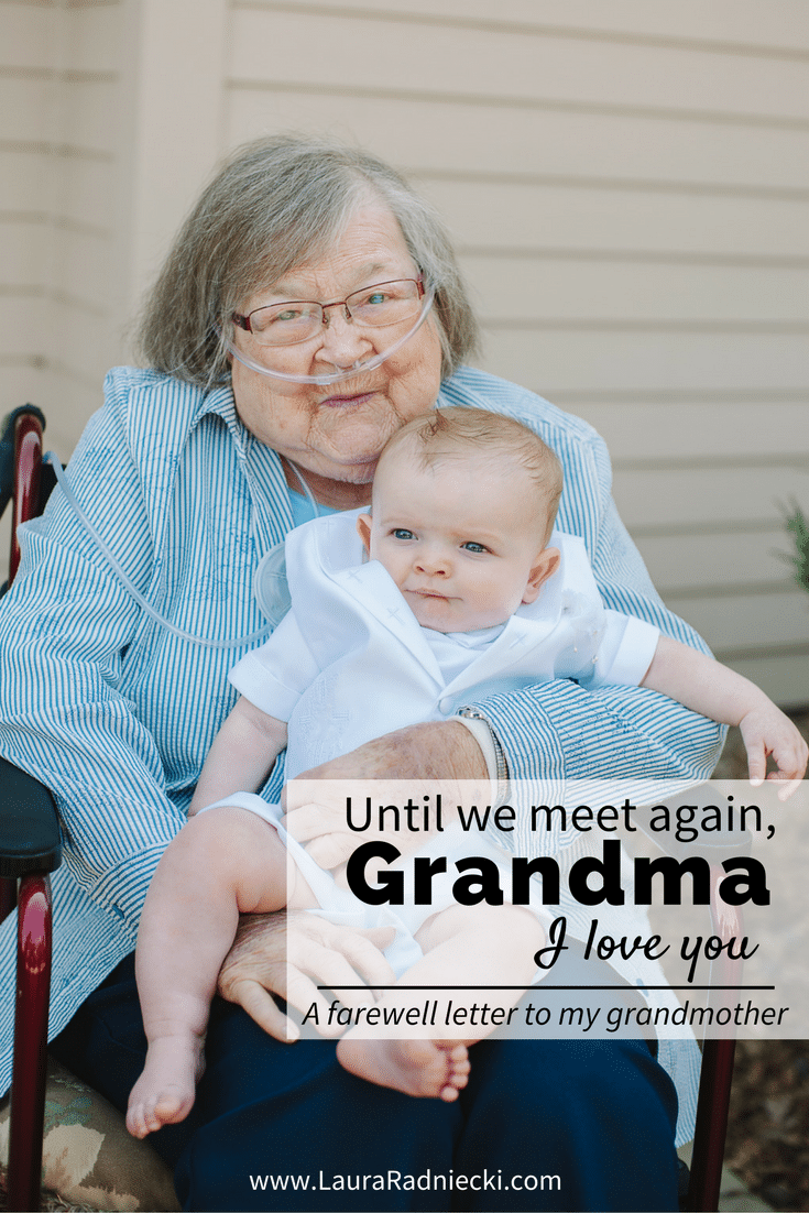 Until we meet again Grandma | I love you | A farewell letter to my grandmother