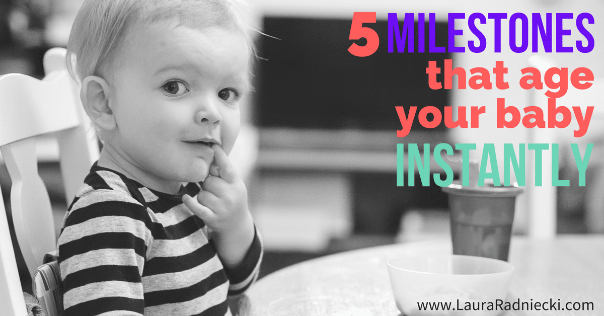 5 Milestones that Instantly Make Your Baby Seem Older