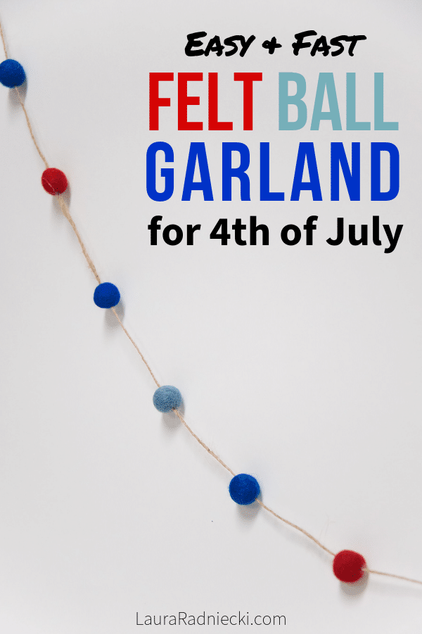 How to Make a Fourth of July Felt Ball Garland