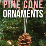 How to Make Painted DIY Pine Cone Christmas Ornaments