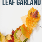 Easy DIY Leaf Garland | Leaf Crafts for Kids