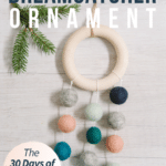 Day 11: How to Make a Felt Ball Dreamcatcher Ornament | The 30 Days of Ornaments Project