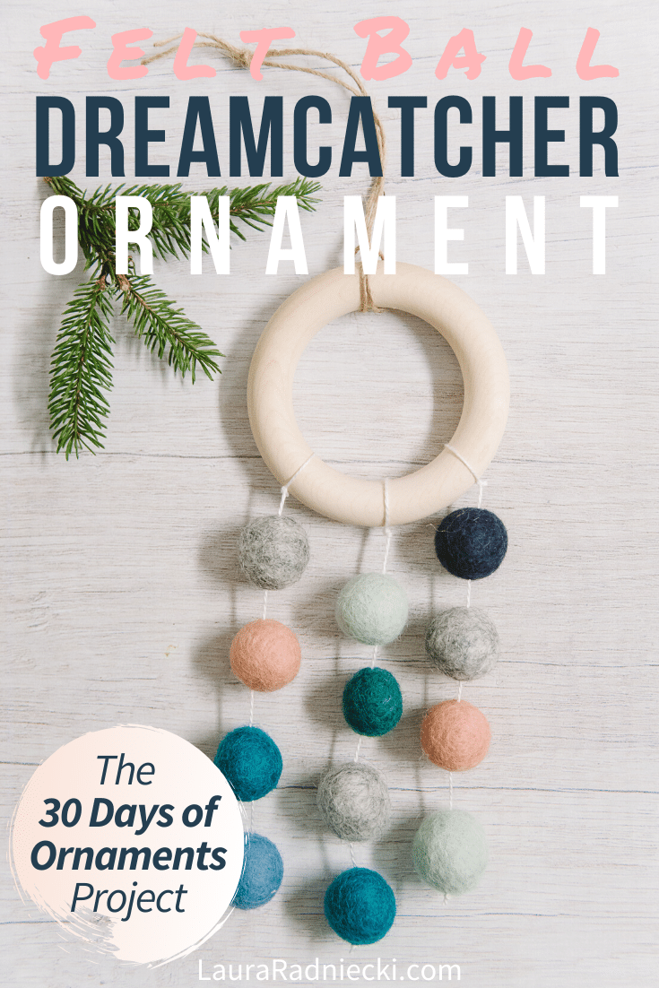 Day 11: How to Make a Felt Ball Dreamcatcher Ornament | The 30 Days of Ornaments Project