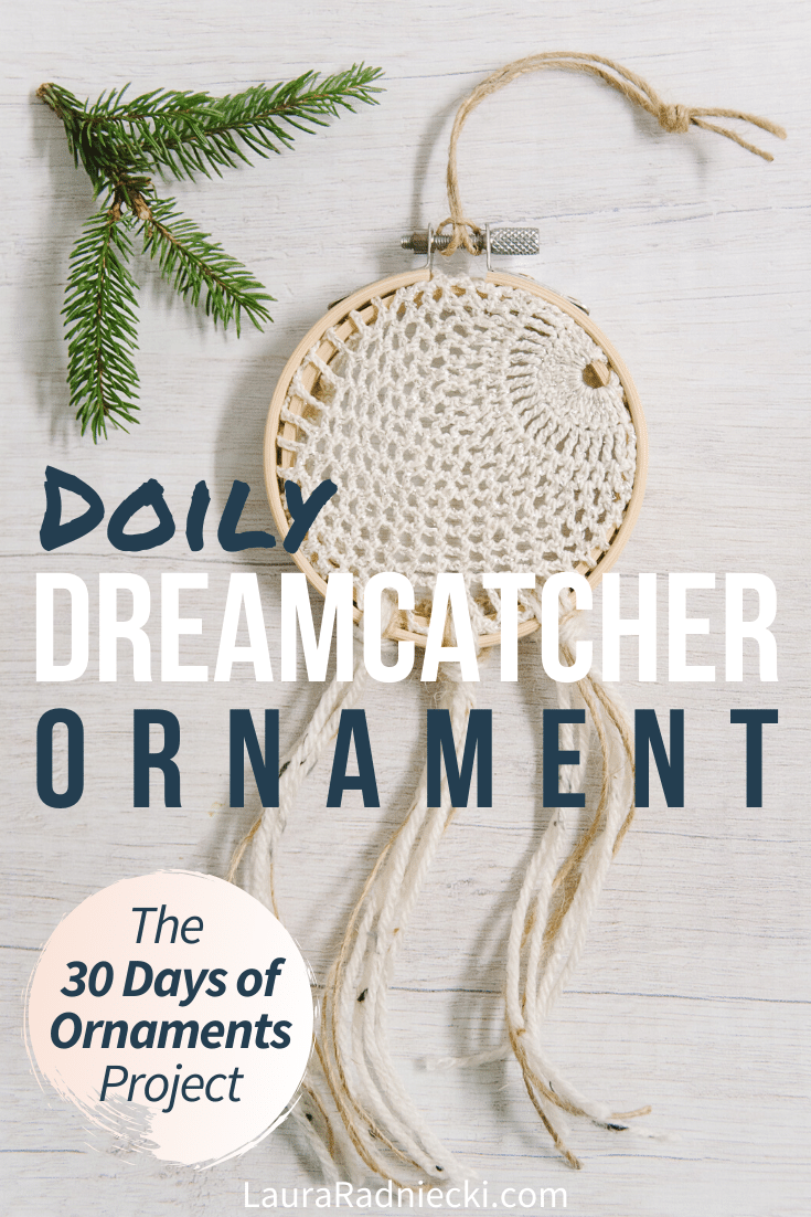 Day 15: How to Make a Doily Dreamcatcher Ornament | The 30 Days of Ornaments Project