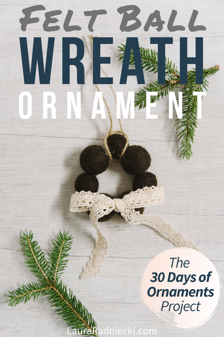 Day 16: How to Make a Felt Ball Wreath Ornament | The 30 Days of Ornaments Project