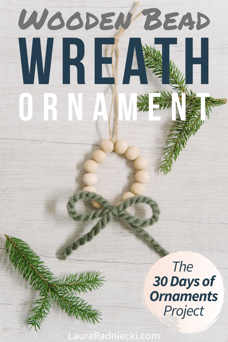 Day 18: How to Make a Wooden Bead Wreath Ornament | The 30 Days of Ornaments Project