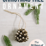 Day 20_ How to Make a Pine Cone Christmas Tree Ornament _ The 30 Days of Ornaments Project