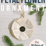 Day 23_ How to Make a Book Page Petal Flower Ornament _ The 30 Days of Ornaments Project