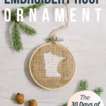 Day 26_ How to Make a MN Stencil Embroidery Hoop Ornament _ The 30 Days of Ornaments Project