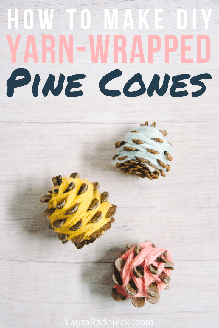 How to Make DIY Yarn-Wrapped Pine Cones