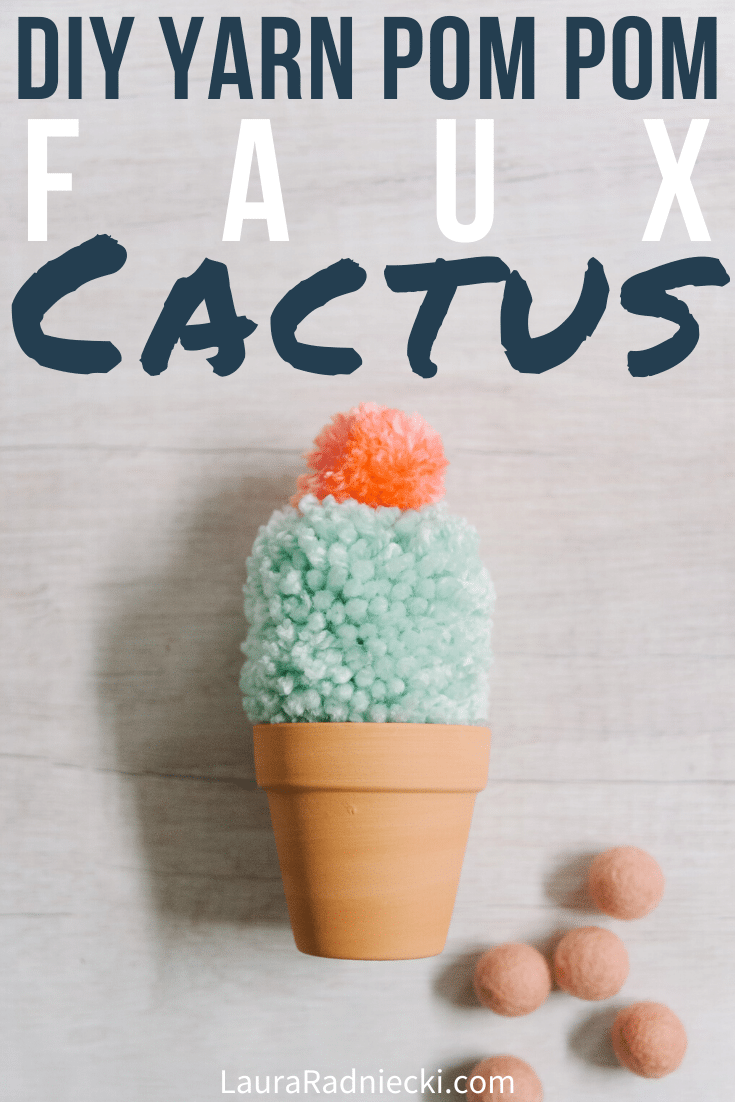 DIY Faux Cactus made with Yarn Pom Poms | Faux Potted Cacti