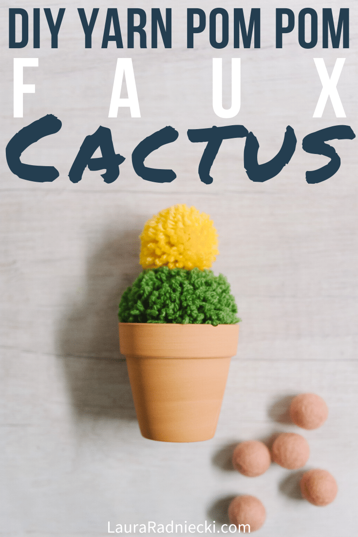 DIY Faux Cactus made with Yarn Pom Poms | Faux Potted Cacti