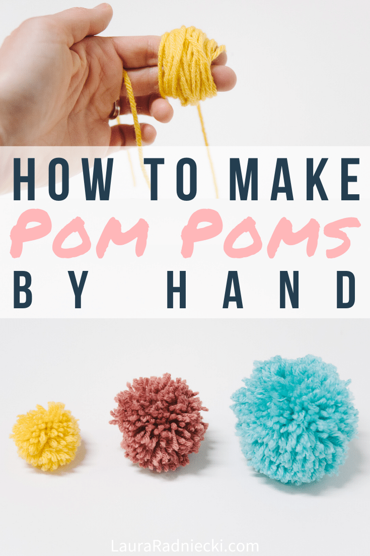 How to Make Yarn Pom Poms By Hand, Without a Pom Pom Maker