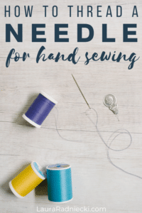 How to Thread a Needle and Tie a Knot for Hand Sewing