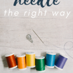 How to Thread a Needle the Right Way