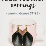 how to make faux leather earrings | joanna gaines style