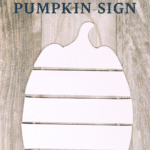 how to make diy farmhouse pumpkin sign from the dollar tree