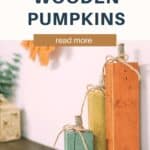 How to make wooden pumpkins out of wood blocks and tree branch stems.