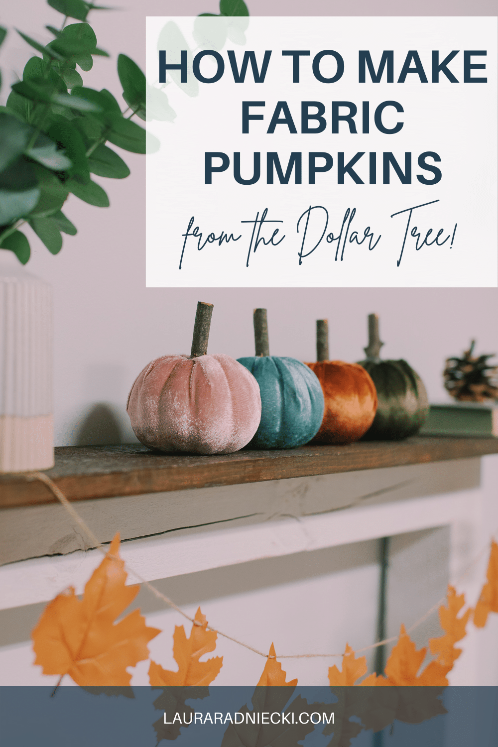 DIY Fabric Pumpkins from the Dollar Tree