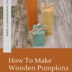 How to make wooden pumpkins out of wood blocks and tree branch stems.