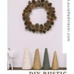 How to make DIY Christmas Trees using cones wrapped with rope, yarn, or jute.