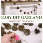 How to make a pinecone garland using clean pinecones and twine. It's the perfect garland for fall!