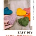How to make yarn-wrapped hearts.