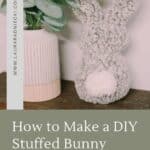 How to make a simple stuffed bunny for Easter.