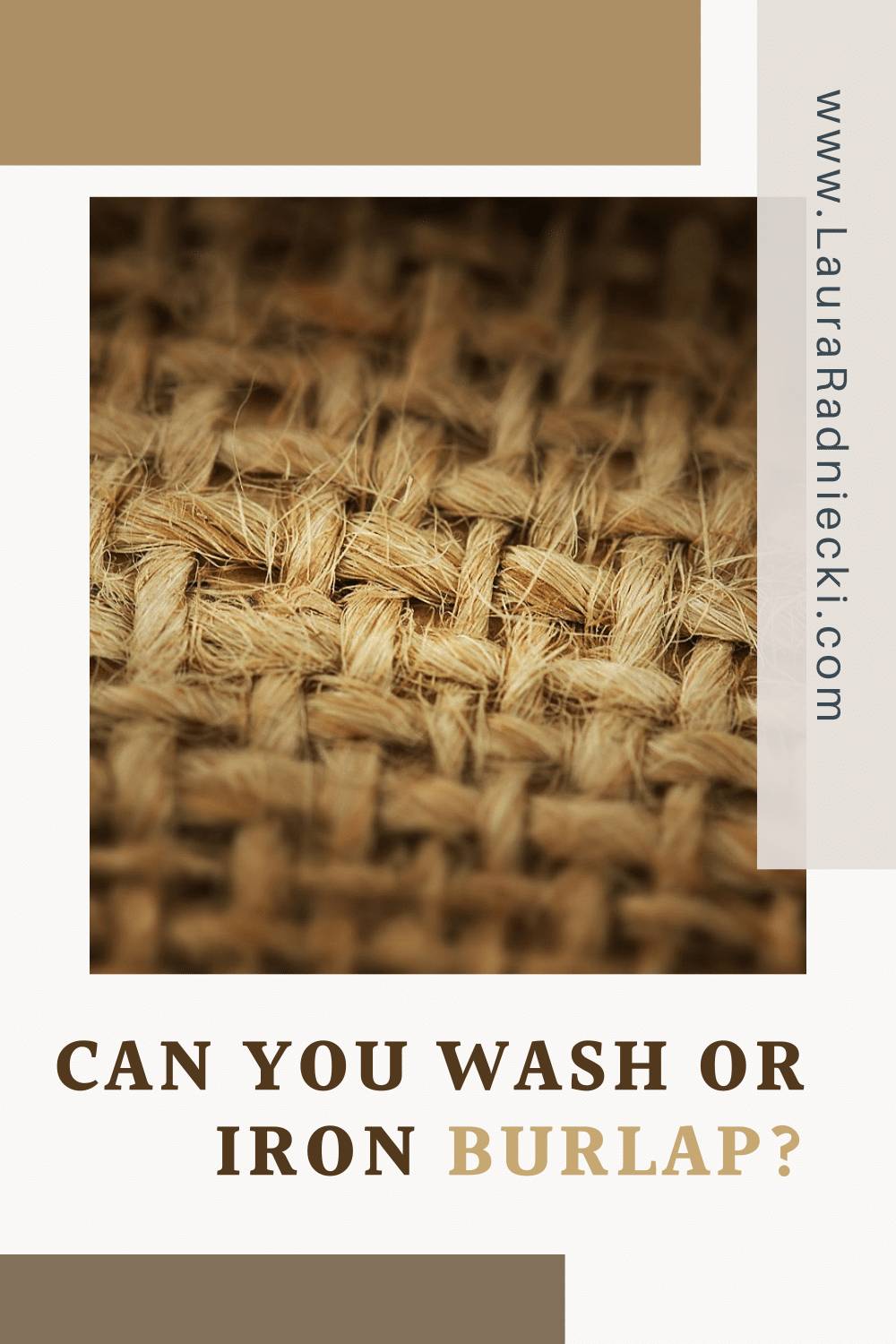 Burlap FAQ | What is Burlap, Can You Wash Burlap and More!