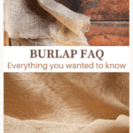 Burlap FAQ - Everything you wanted to know about burlap. Can you wash burlap? Can you iron burlap? How to wash burlap? What is burlap?