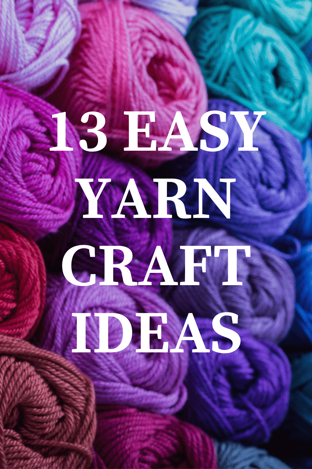 13 Easy Yarn Craft Ideas