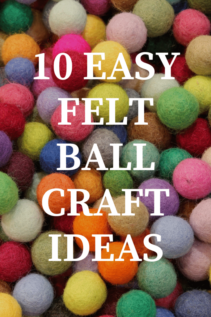 10 Easy Felt Ball Craft Ideas DIY Felt Ball Crafts