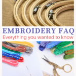 Embroidery FAQ | Best Embroidery Kits