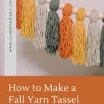 How to make a Fall Tassel Garland using yarn and wooden beads and twine as the hanging string.